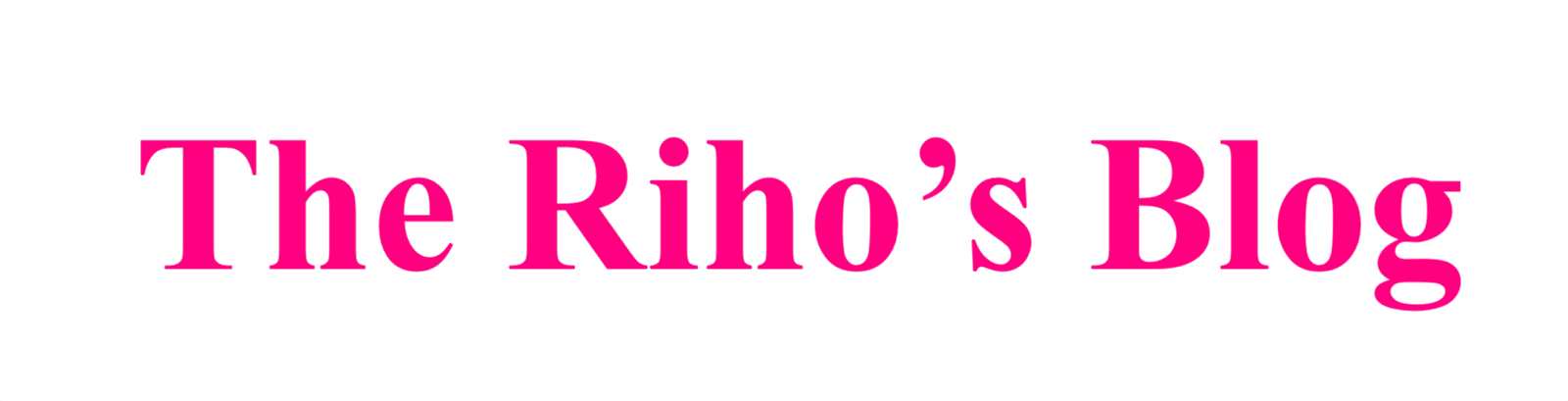 The Riho's Blog